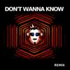 Don't Wanna Know (Remix) - Single album lyrics, reviews, download