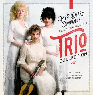 My Dear Companion Selection by Dolly Parton, Linda Ronstadt & Emmylou Harris album reviews, ratings, credits