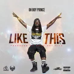 Like This - Single by Oh Boy Prince album reviews, ratings, credits