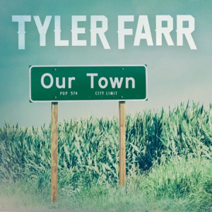 Tyler Farr - Our Town - Line Dance Musique