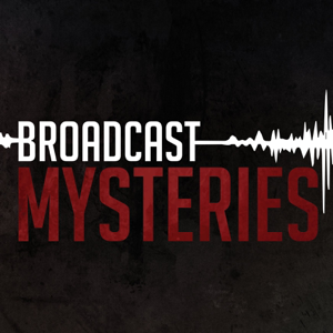 Broadcast Mysteries podcast