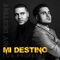 Mi Destino (My Destiny) [feat. Mesianico] - Los Profetas lyrics
