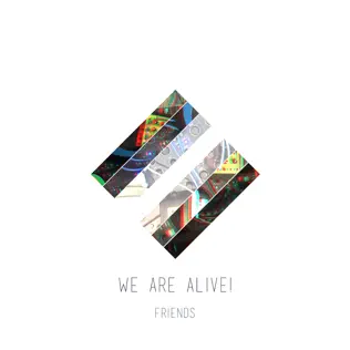 télécharger l'album We Are Alive! - Friends