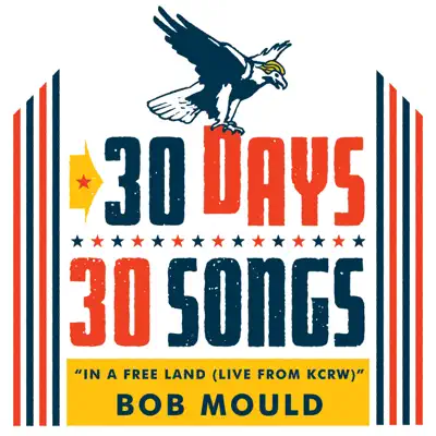 In a Free Land (30 Days, 30 Songs) [Live] - Single - Bob Mould