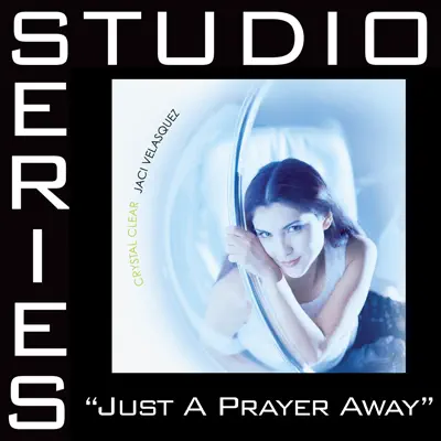 Just a Prayer Away (Studio Series Performance Track) - Single - Jaci Velasquez