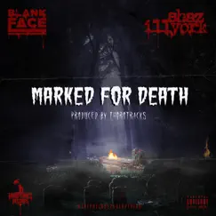 Marked for Death - Single by Blank Face, Shaz Illyork & PR Dean album reviews, ratings, credits
