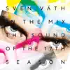 Sven Väth - The Sound of the Seventeenth Season (Bonus Track Version) album lyrics, reviews, download