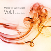 Music for Ballet Class, Vol. 1 (33 Original Piano Pieces for Ballet Class by Jazz Pianist Søren Bebe) - Søren Bebe