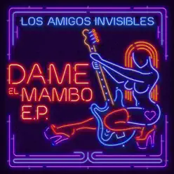 Dame el Mambo EP, Vol. 1 - Los Amigos Invisibles