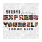 Express Yourself (feat. Tommy Nova) - Selasi lyrics