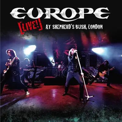 Live! at Shepherd's Bush, London (Audio Version) - Europe Live! at Shepherd's Bush, London (Audio Version) - Europe