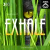 Stream & download Exhale (432 Hertz Mix) - EP