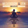 Meditation & Zen Music: 30 Calming Soundtracks, Soothing Music, Zen Tracks, Ambient Music for Meditation album lyrics, reviews, download