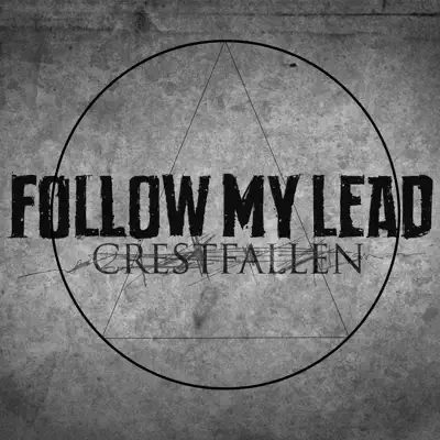 Crestfallen - Single - Follow My Lead
