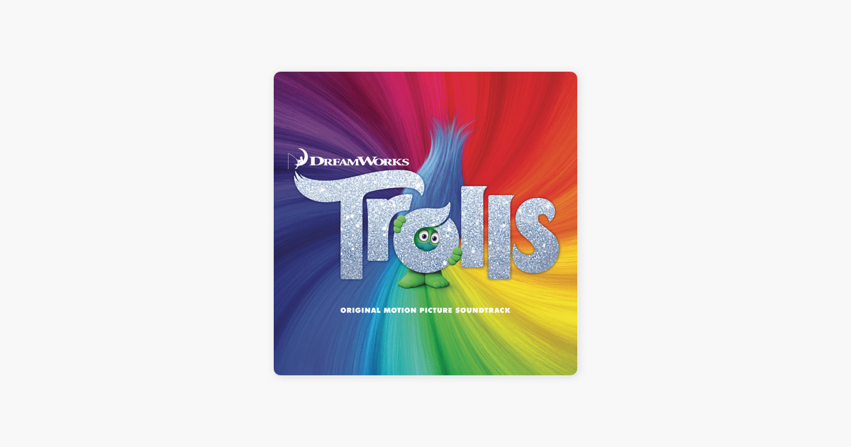 Trolls Original Motion Picture Soundtrack By Various Artists On Apple Music