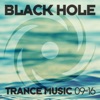 Black Hole Trance Music 09-16, 2016