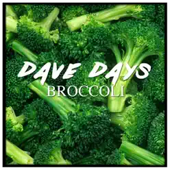 Broccoli Rock - Single - Dave Days Broccoli Rock - Single - Dave Days