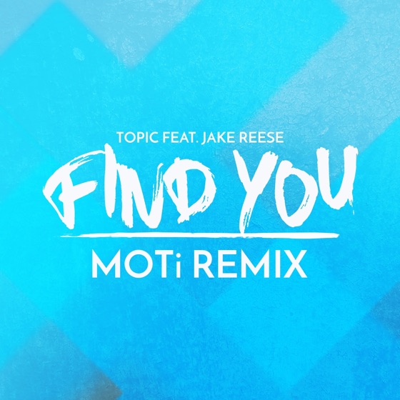 Cover artwork for Find You (feat. Jake Reese) [MOTi Remix]