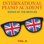 Songs of the Beatles, Vol. 2 - International Piano Academy