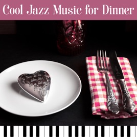 Dinner Party Music cool jazz music for dinner: cocktail dinner party music with Dinner Party Music cool jazz music for dinner: cocktail dinner party music with