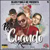 Stream & download Pa' Cuando (Remix) [feat. Shyno Gatillo & Mr. Fox] - Single