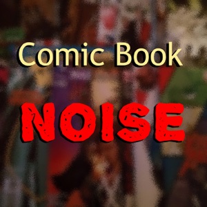 Comic Book Noise 854: Motor City Comic Con