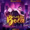 Besar Tu Boca (feat. Young Izak) - Single album lyrics, reviews, download