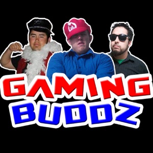 Gaming Buddz Episode 03: I Just Realized My Armpits are Hairy