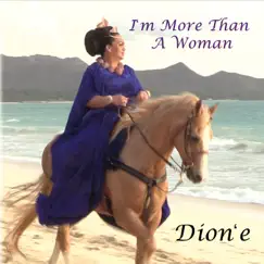 I'm More Than a Woman - EP by Dione album reviews, ratings, credits