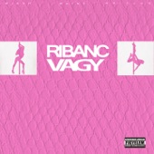 Ribanc Vagy (feat. HRflow & Rhino) artwork