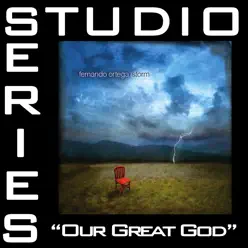 Our Great God (Studio Series Performance Track) - Single - Fernando Ortega