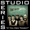 If You Died Tonight (Studio Series Performance Track) - EP, 2012