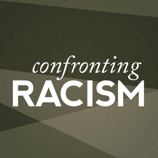 Confront. Listening racist Podcast.