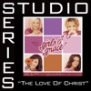 The Love of Christ (Studio Series Performance Track) - Single