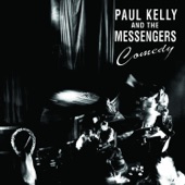 Paul Kelly & The Messengers - From Little Things Big Things Grow