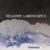 Relative Landscapes - EP