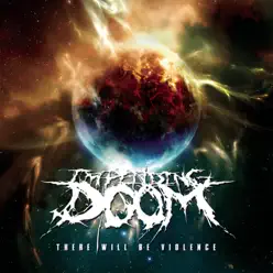 There Will Be Violence - Impending Doom
