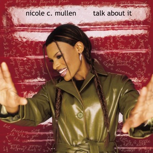 Nicole C. Mullen - Talk About It - 排舞 音乐