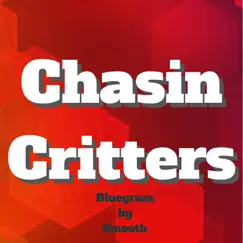 Chasin Critters - Single by Smooth album reviews, ratings, credits