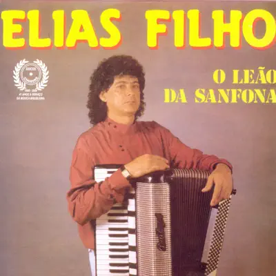 O Leão da Sanfona - Elias Filho