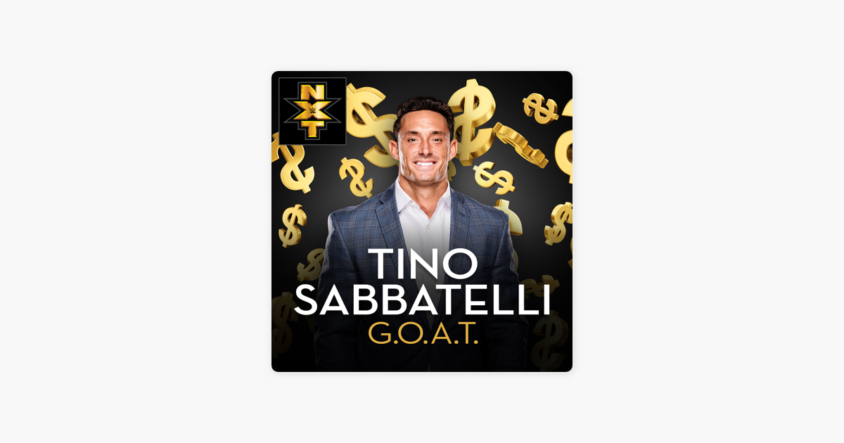 ‎WWE: G.O.A.T. Tino Sabbatelli [feat. Will Roush]  Single by CFO$ on Apple Music