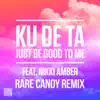 Just Be Good To Me (Rare Candy Remix) [feat. Nikki Amber] - Single album lyrics, reviews, download