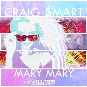 Craig Smart - Mary Mary (feat. Culprits) - 排舞 音乐