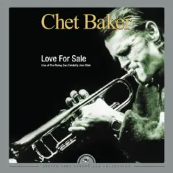 Love for Sale - Live at the Rising Sun Celebrity Jazz Club - Chet Baker