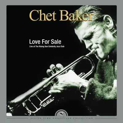 Love for Sale - Live at the Rising Sun Celebrity Jazz Club - Chet Baker Love for Sale - Live at the Rising Sun Celebrity Jazz Club - Chet Baker