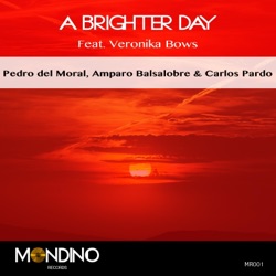 Pedro Del Moral, Amparo Balsalobre & Carlos Pardo - A Brighter Day Feat Veronika Bows