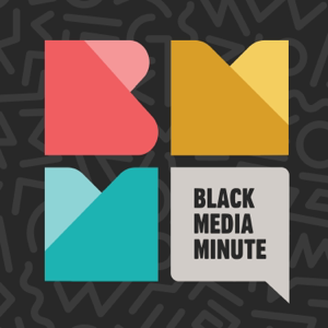 Black Media Minute with Kimberly Foster podcast