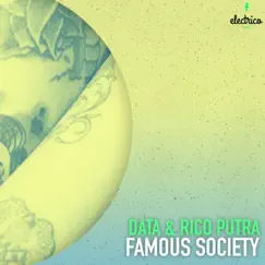 Famous Society (feat. Rico Putra) - Single by DatA album reviews, ratings, credits