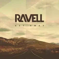 Get Away - Single by Ravell album reviews, ratings, credits