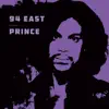 94 East (Bonus Track Version) [feat. Prince] album lyrics, reviews, download